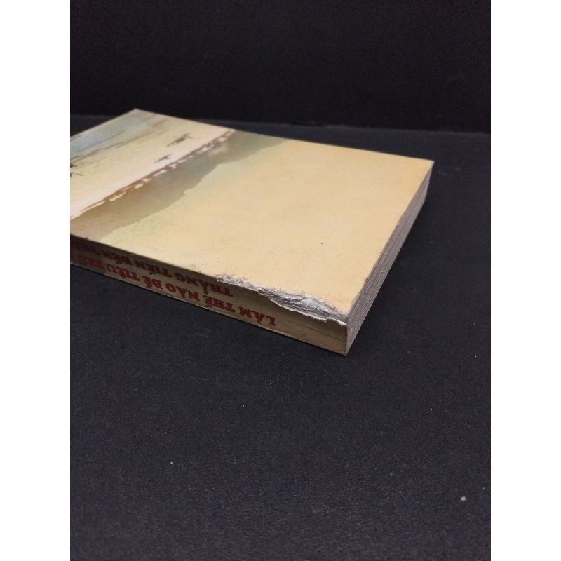 Làm thế nào để tiêu trừ nghiệp chướng thẳng tiến đến thành phật mới 60% bẩn bìa, ố ẩm, rách gáy HCM2410 Thích Minh Kiết TÂM LINH - TÔN GIÁO - THIỀN 917659