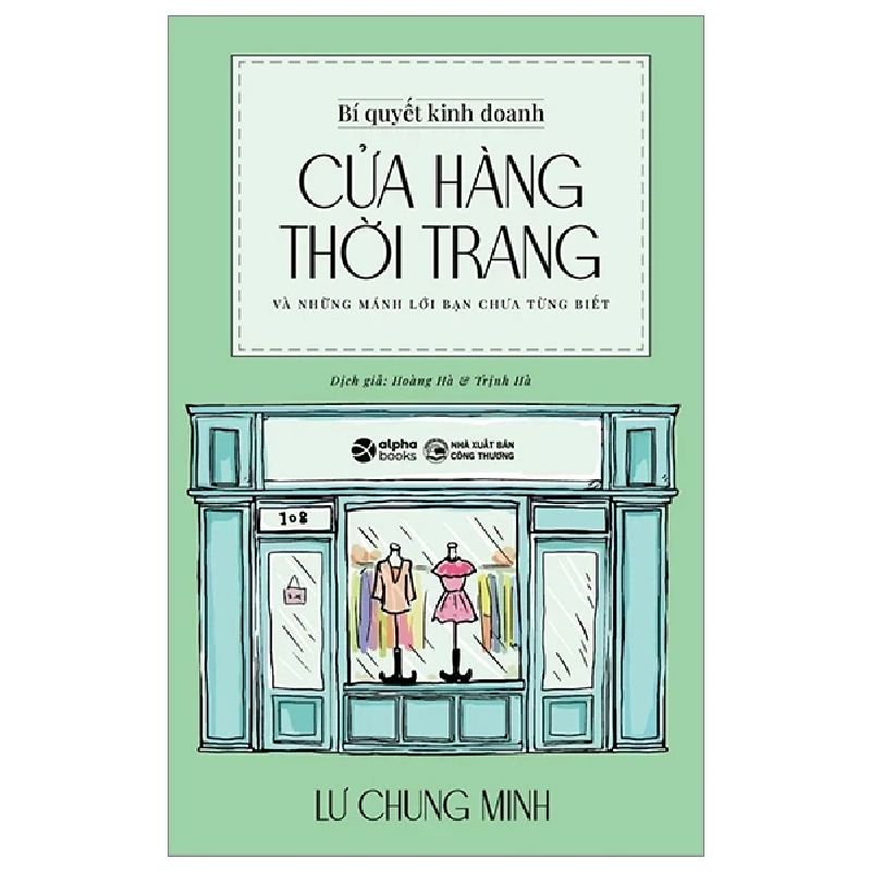 Bí Quyết Kinh Doanh Cửa Hàng Thời Trang - Lư Chung Minh 280355