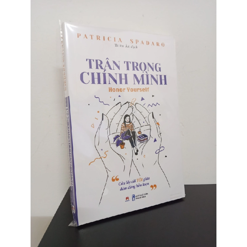 Trân Trọng Chính Mình - Patricia Spadaro New 100% HCM.ASB1311 448271