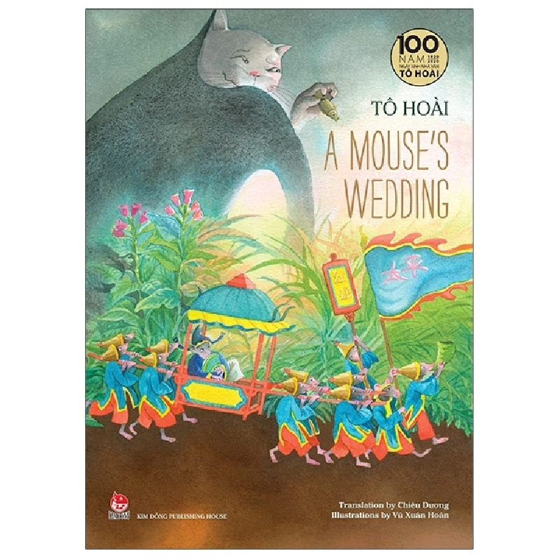 A Mouse’s Wedding - Ấn Bản Kỉ Niệm 100 Năm Tô Hoài - Tô Hoài, Vũ Xuân Hoàn 288439