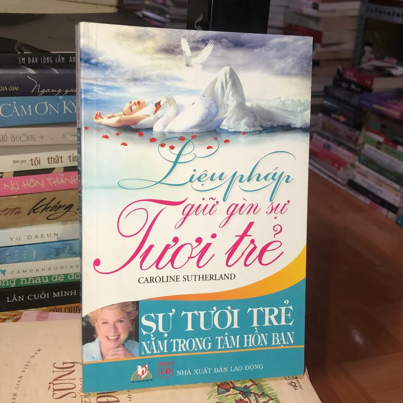 Liệu pháp giữ gìn sự tươi trẻ - Caroline Sutherland 577553