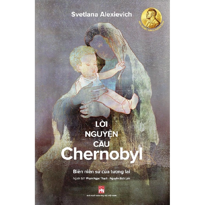 Lời nguyện cầu Chernobyl - Svetlana Alexievich STB3209 Văn học 534963