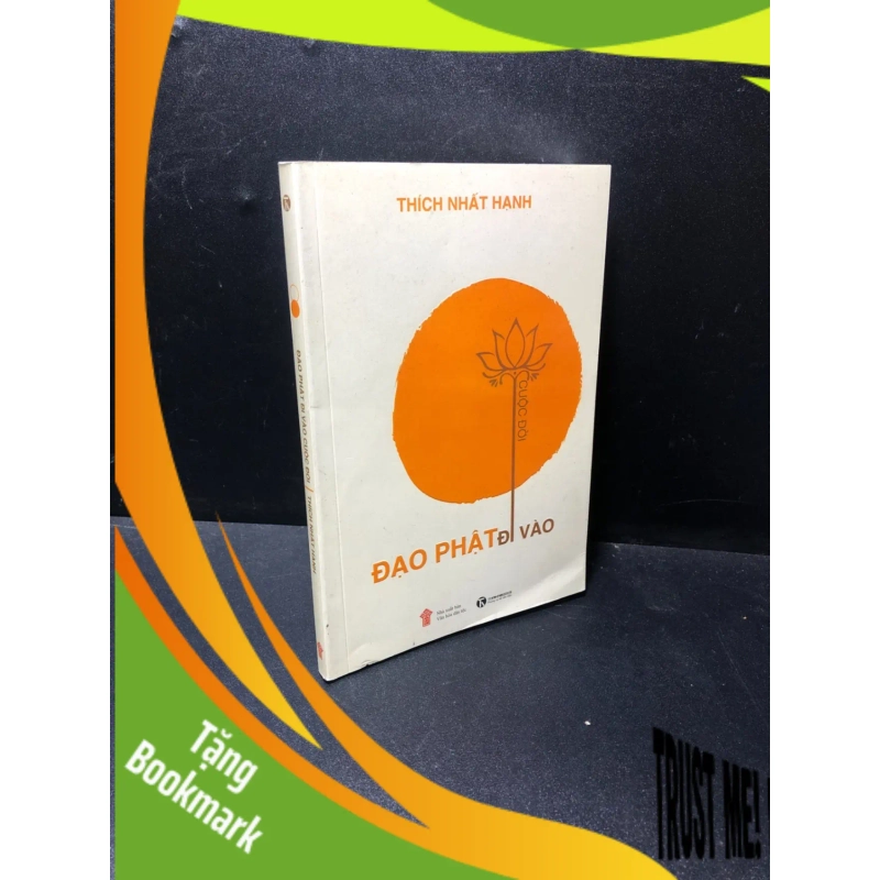 (TẶNG BOOKMARK) Đạo Phật đi vào Thích Nhất Hạnh 2017 mới 80% RBK0611 942606