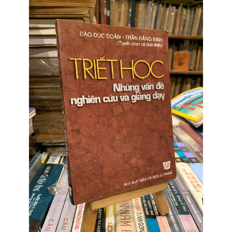 Triết học: Những Vấn đề Nghiên cứu và Giảng dạy - Đào Đức Doãn, Trần Đăng Sinh 328161
