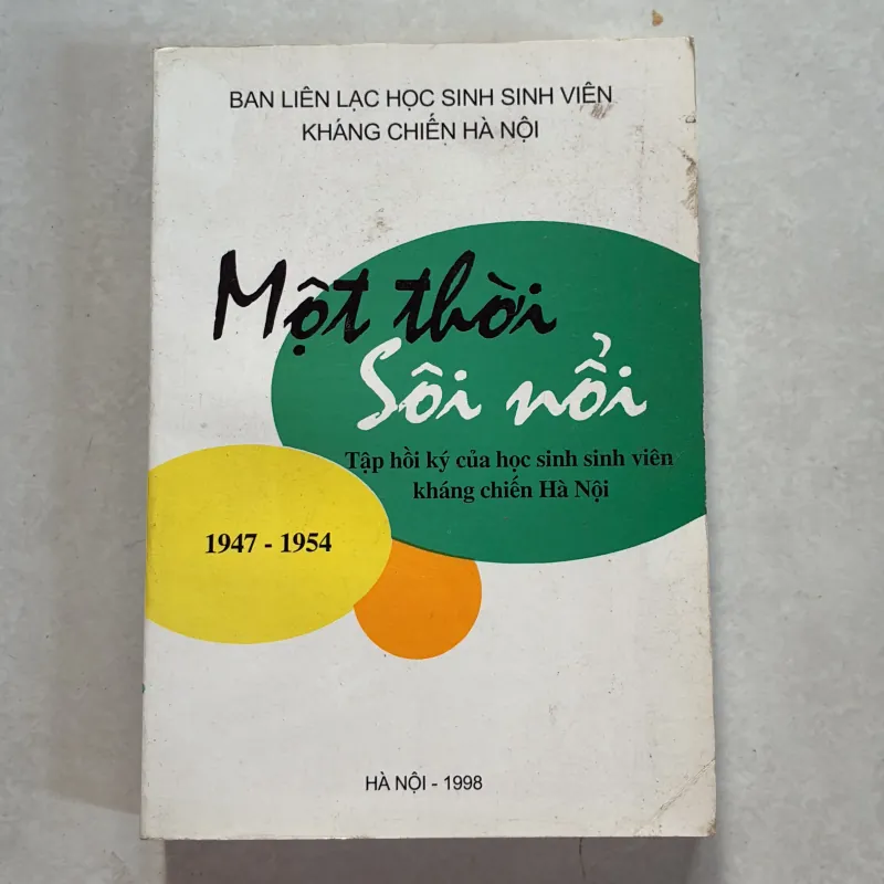 Một thời sôi nổi - tập hồi ký của học sinh sinh viên kháng chiến Hà Nội 800637