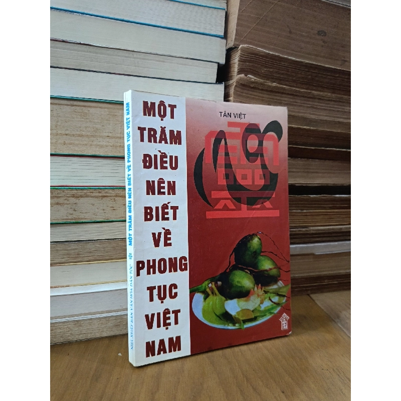 Một trăm điều nên biết về phong tục Việt Nam - Tân Việt 186944