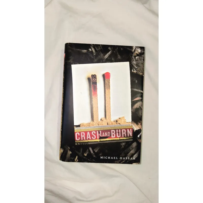 Crash and Burn by Michael Hassan (hardcover) 748357