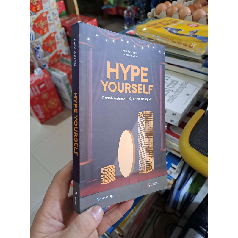 Hype Yourself - Doanh Nghiệp Nhỏ, Danh Tiếng Lớn - Lucy Werner - 2022 mới 90% - KINH TẾ - TÀI CHÍNH - CHỨNG KHOÁN - HMT3012 Blogmeo040226 794109