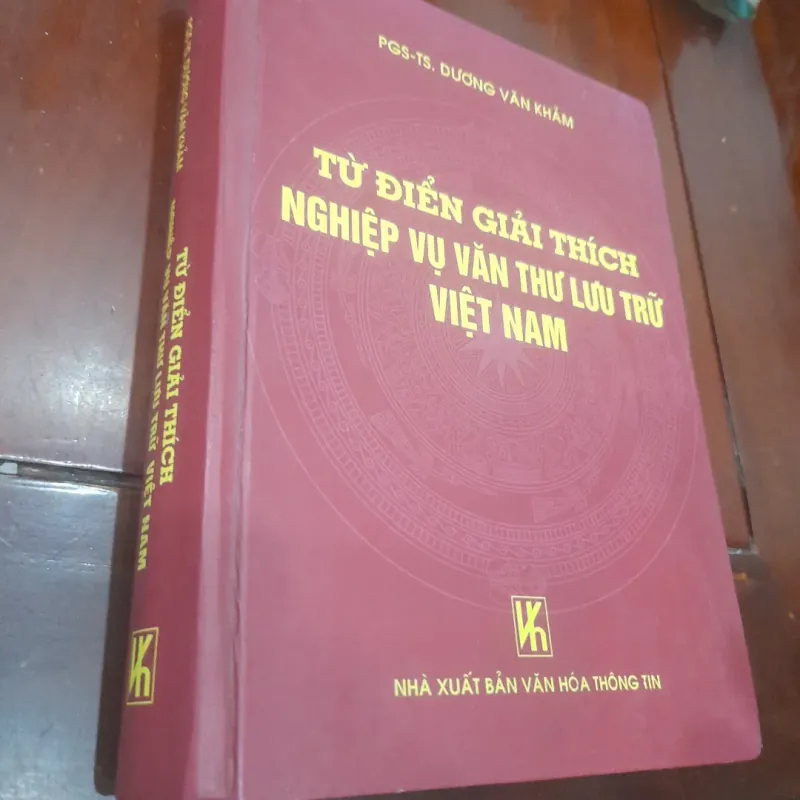 Từ điển GIẢI THÍCH NGHIỆP VỤ VĂN THƯ LƯU TRỮ VIỆT NAM 1022067