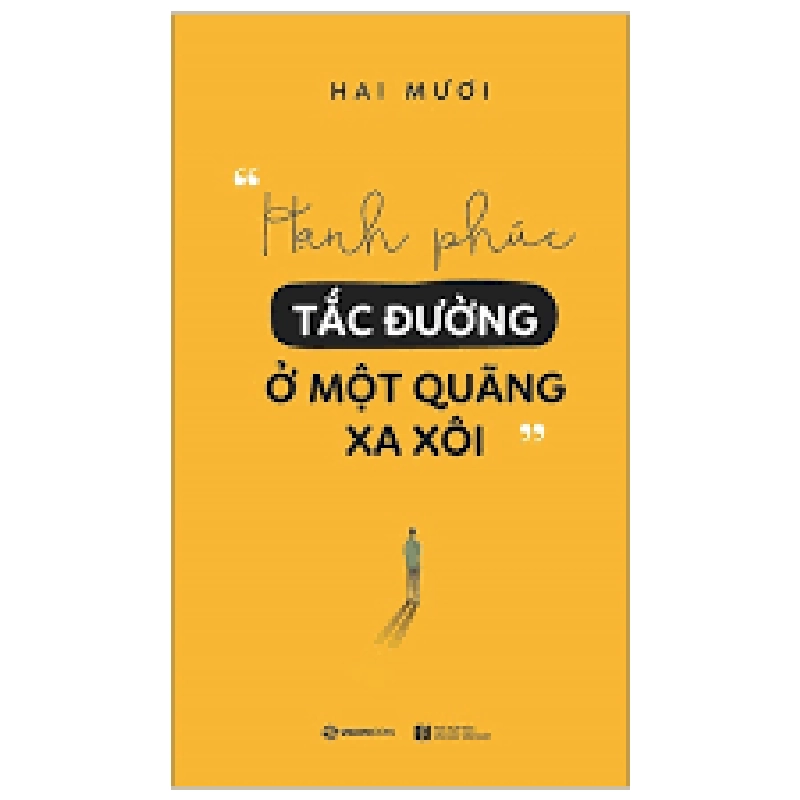 Hạnh phúc tắc đường ở một quãng xa xôi - Hai Mươi2019 New 100% HCM.PO 31697