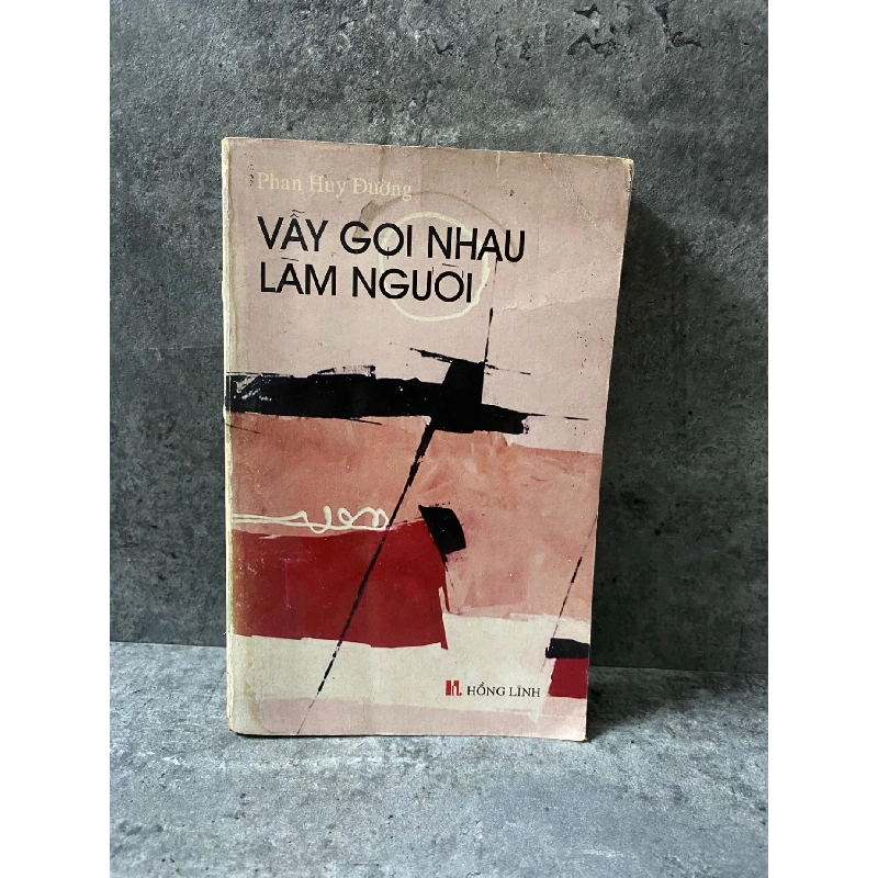 Vẫy gọi nhau làm người- Phan Huy Đường 790658