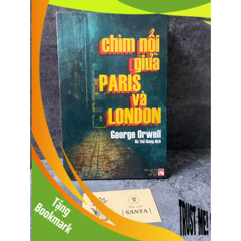 (TẶNG BOOKMARK) Chìm nổi giữa Paris và London- George Orwell Sách văn học RBK0302 941207