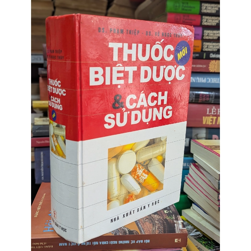 THUỐC BIỆT DƯỢC & CÁCH SỬ DỤNG - PHẠM THIỆP , VŨ NGỌC THUÝ, HOÀNG TRỌNG QUANG 120024