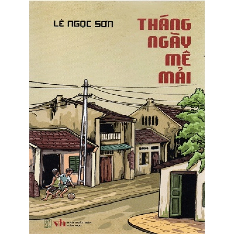 Tháng ngày mê mải - Lê Ngọc Sơn - 2024 - Đông Tây 922196