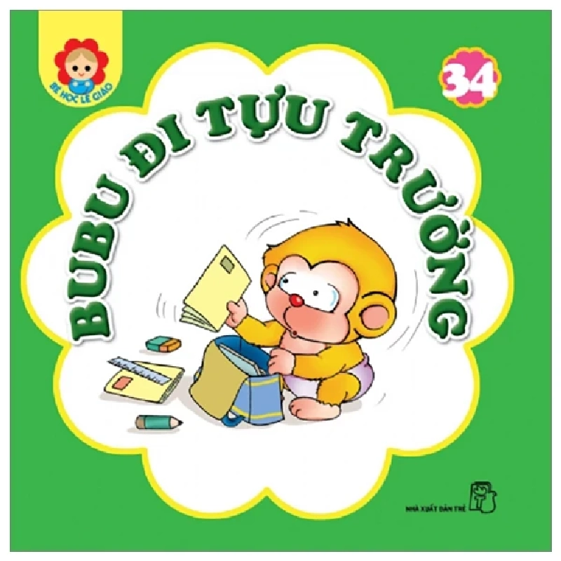 Bé Học Lễ Giáo - Bubu Tập 34: Đi Tựu Trường - Nhiều Tác Giả (Mới 100%) Truyện thiếu nhi, NXB Trẻ - SÁCH ĐẠI HỌC 487932