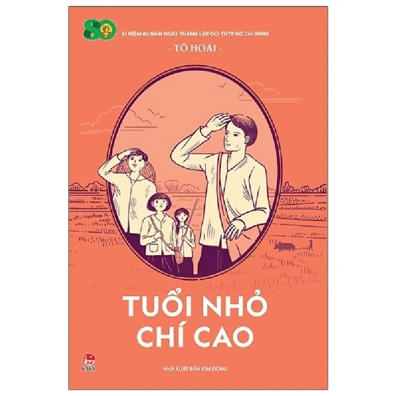 Những anh hùng trẻ tuổi - Tuổi nhỏ chí cao - Bản sách chữ [TSTK] 1018215