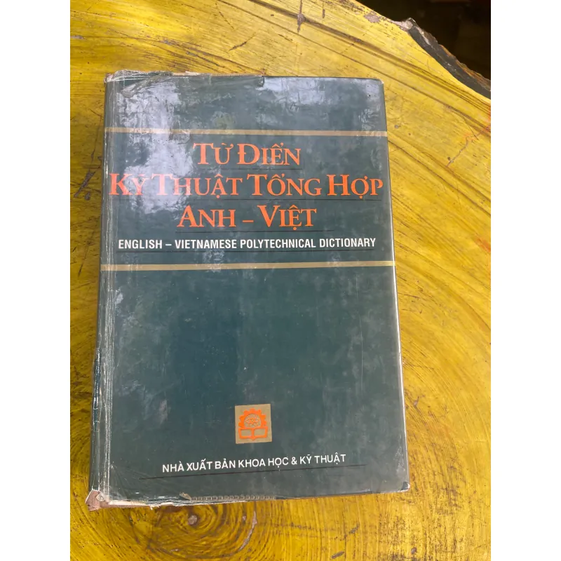 TỪ ĐIỂN KHOA HỌC VÀ KỸ THUẬT ANH - VIỆT & TỪ ĐIỂN KỸ THUẬT TỔNG HỢP ANH - VIỆT 730622