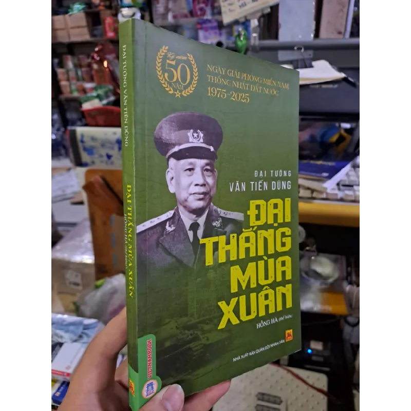[Sách Cũ SCGR] Đại tướng Văn Tiến Dũng đại thắng mùa xuân - Hồng Hà LỊCH SỬ - CHÍNH TRỊ - TRIẾT HỌC VAVO0910 683435
