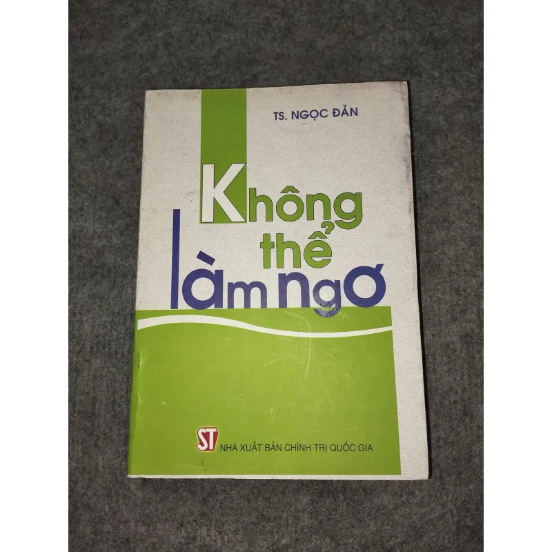 KHÔNG THỂ LÀM NGƠ 701134