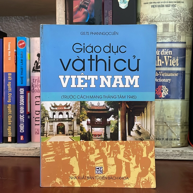 II Giáo Dục Và Thi Cử Việt Nam (Trước Cách Mạng Tháng Tám 1945) - 2006 524863