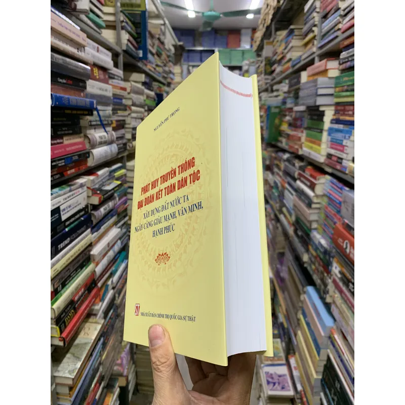 Phát huy truyền thống đại đoàn kết dân tộc, xây dựng đất nước ta… Nguyễn Phú Trọng.  644220