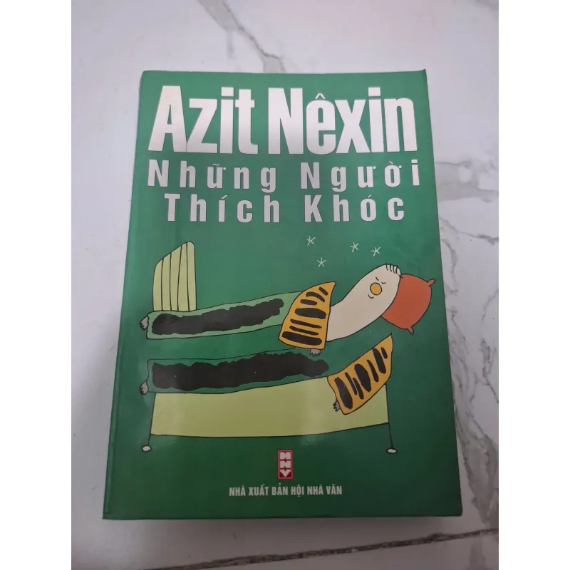 Những người thích khóc - Azit Nêxin (Aziz Nesin) - Tập truyện hài hước / Châm biếm 607170
