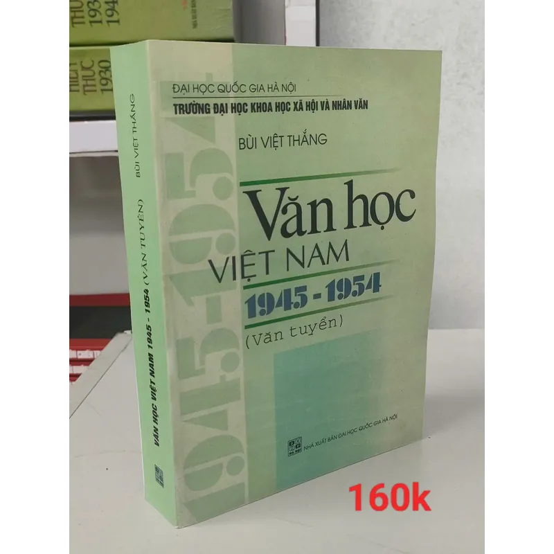 Văn học Việt Nam 1945-1954 (Văn tuyển) - Bùi Việt Thắng  591011