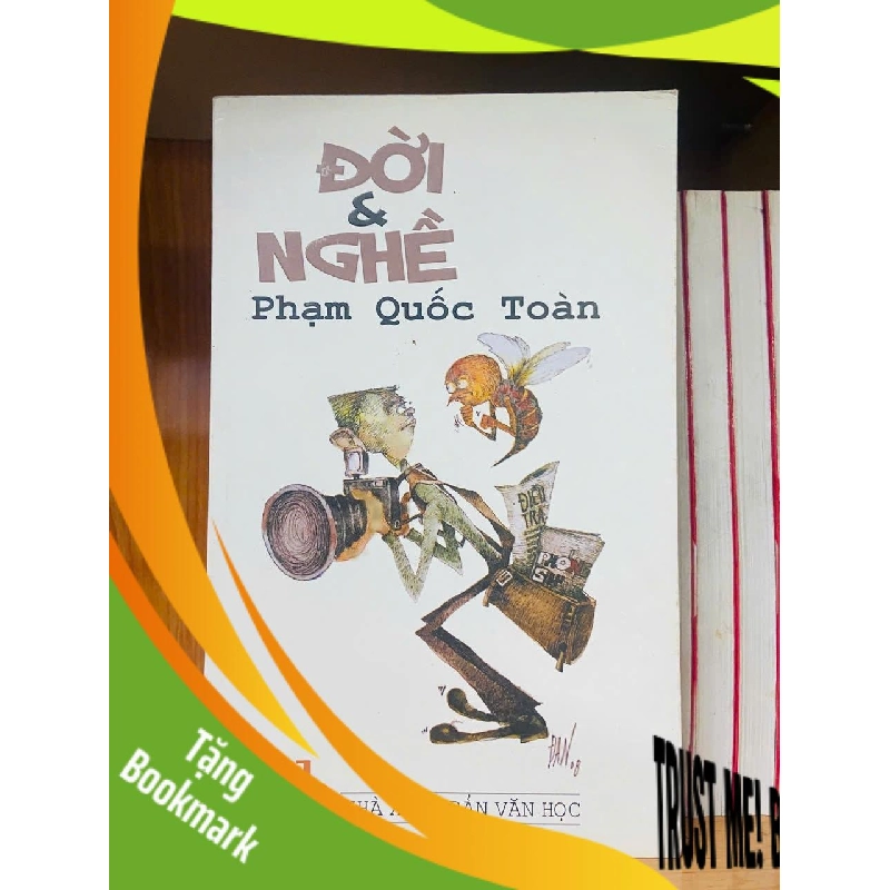 (TẶNG BOOKMARK) Đời & nghề / Phạm Quốc Toàn VĂN HỌC RBK1301 943290