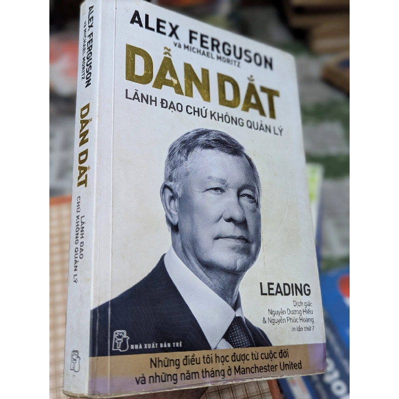 Dẫn dắt Lãnh đạo chứ không quản lý - Alex Ferguson & Michael Moritz 158790
