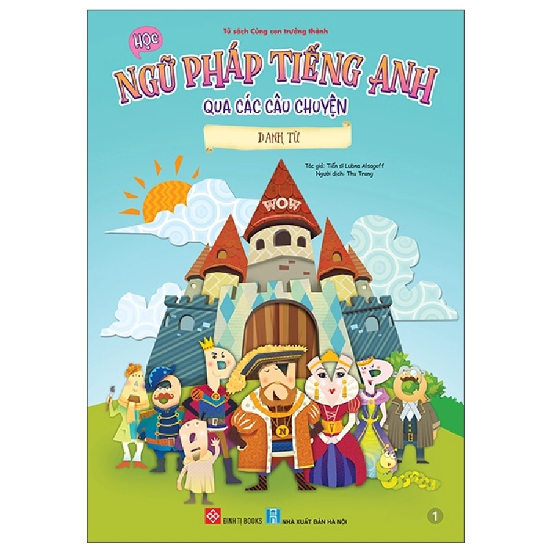 Bộ Học Ngữ Pháp Tiếng Anh Qua Các Câu Chuyện - Tập 1 - Danh Từ (2025) - TS Lubna Alsagoff 700158