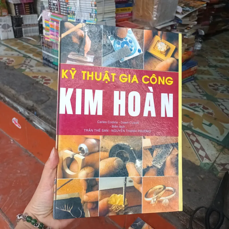 Kỹ thuật gia công kim hoàn- Carles Codina- Dawn Cusick 790255