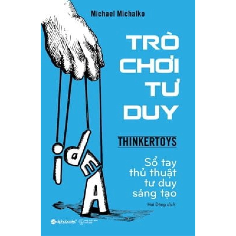 Trò Chơi Tư Duy (Tái Bản 2018) - Michael Michalko ASB.PO Oreka Blogmeo 230225 516137