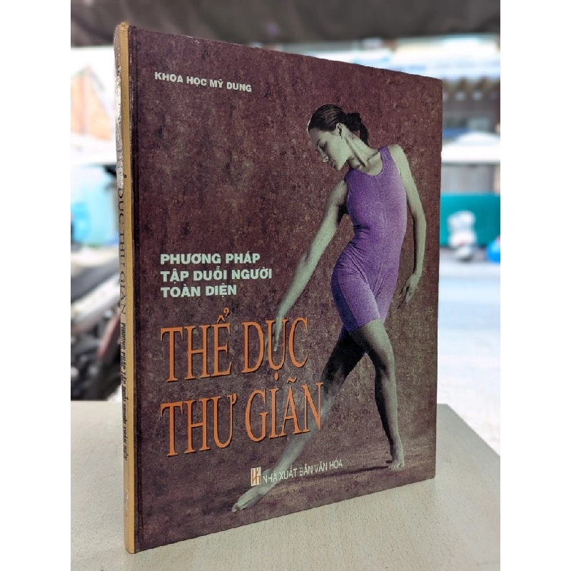 Phương pháp tập duỗi người toàn diện thể dục thư giãn - Khoa học Mỹ Dung 785947