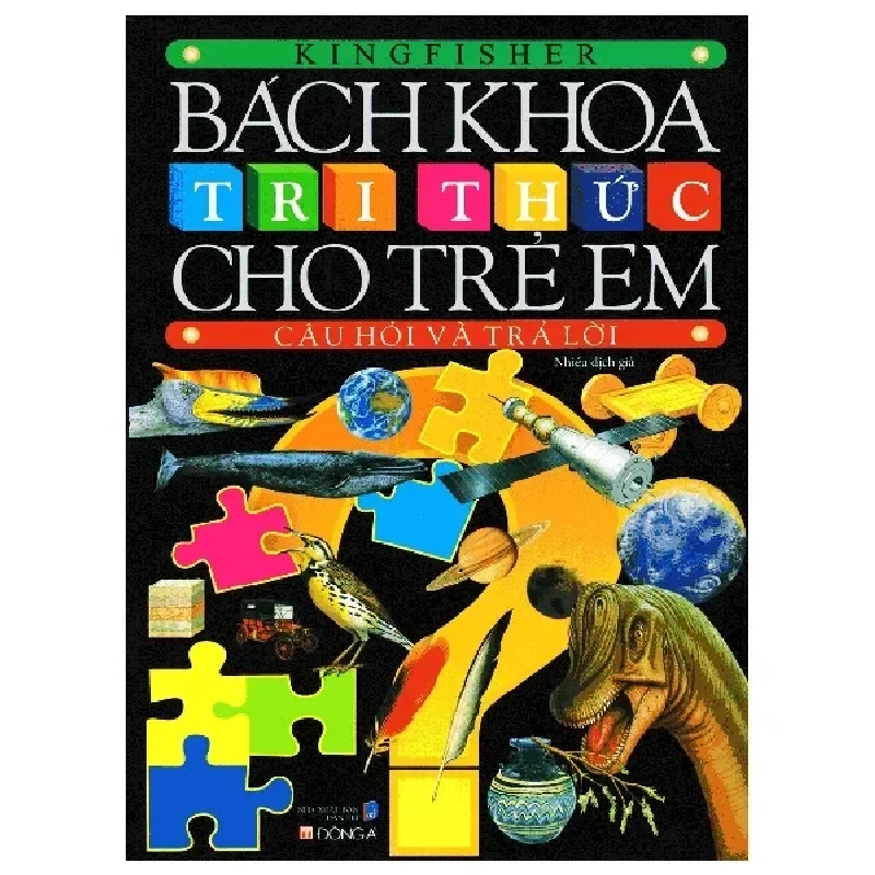 Bách Khoa Tri Thức Cho Trẻ Em - Câu Hỏi Và Trả Lời (2018) - Nhiều Tác Giả 1060819