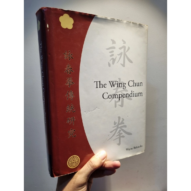 THE WING CHUN COMPENDIUM - Wayne Belonoha 222609