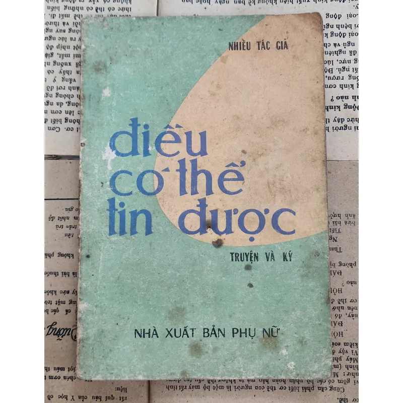 Truyện ký: ĐIỀU CÓ THỂ TIN ĐƯỢC 706936