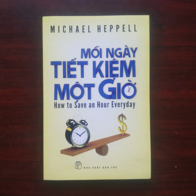Mỗi Ngày Tiết Kiệm Một Giờ - Michael Heppell [Sách Kỹ Năng] 1026573