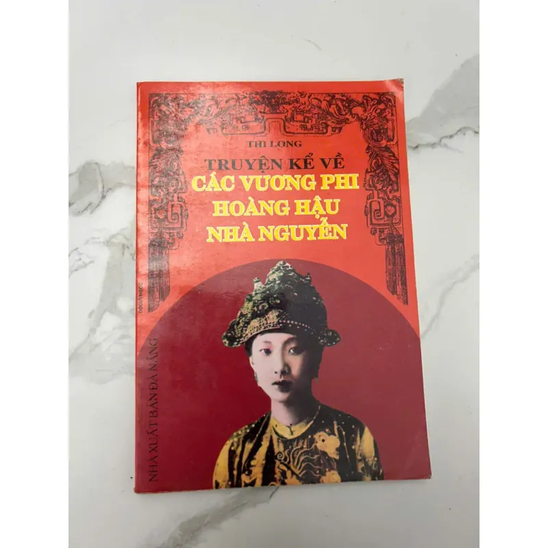 Truyện Kể Về Các Vương Phi, Hoàng Hậu Nhà Nguyễn – Thi Long 689053