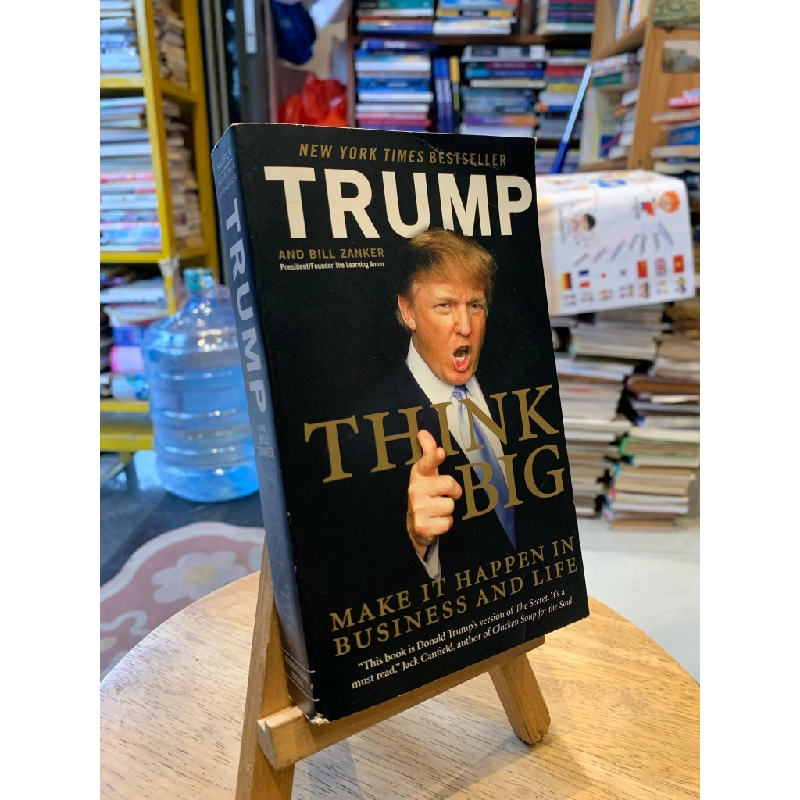 Think Big: Make it happen in Business and Life - Donald Trump and Bill Zanker 336414