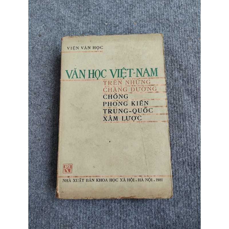 VĂN HỌC VIỆT NAM TRÊN NHỮNG CHẶNG ĐƯỜNG CHỐNG PHONG KIẾN TRUNG QUỐC XÂM LƯỢC 517551