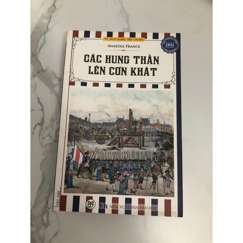 CÁC HUNG THẦN LÊN CƠN KHÁT - ANATOLE FRANCE (Giải Nobel 1921) 599248
