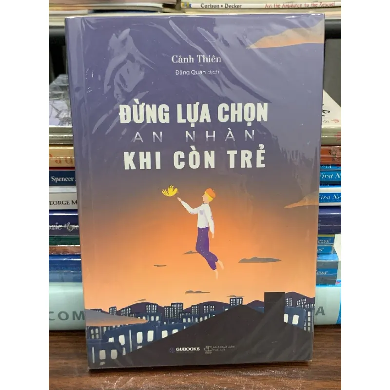 Đừng lựa chọn an nhàn khi còn trẻ – Cảnh Thiên 561589