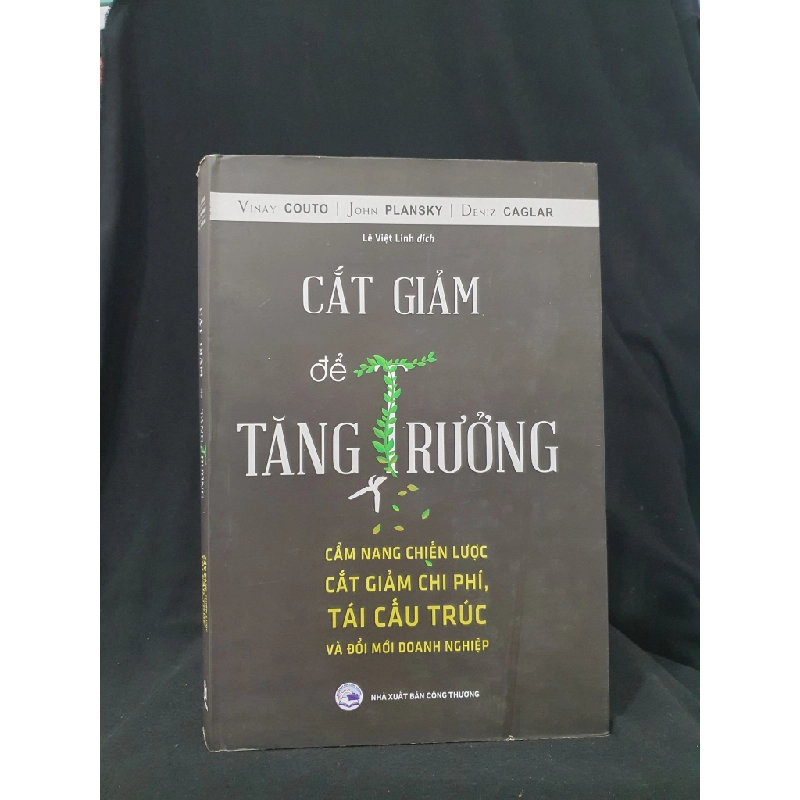 CẮT GIẢM VÀ TĂNG TRƯỞNG MỚI 90% 2019 HSTB.HCM205 VINAY COUTO, JOHN PLANSKY, DENIZ CAGLAR SÁCH QUẢN TRỊ 163512