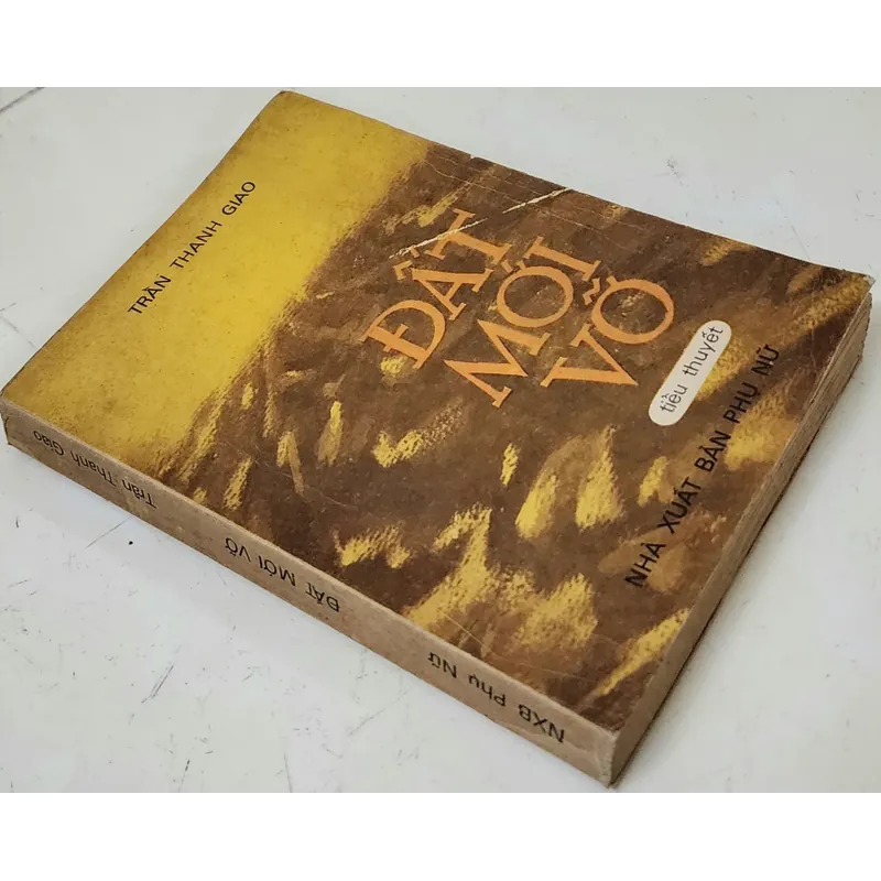 Tiểu thuyết ĐẤT MỚI VỠ - nhà văn/dịch giả Trần Thanh Giao 726508