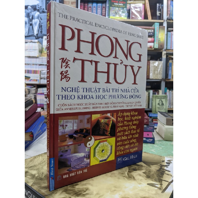 Phong Thủy Nghệ Thuật Bài Trí Nhà Cửa Theo Khoa Học Phương Đông - Gill Hale 130135