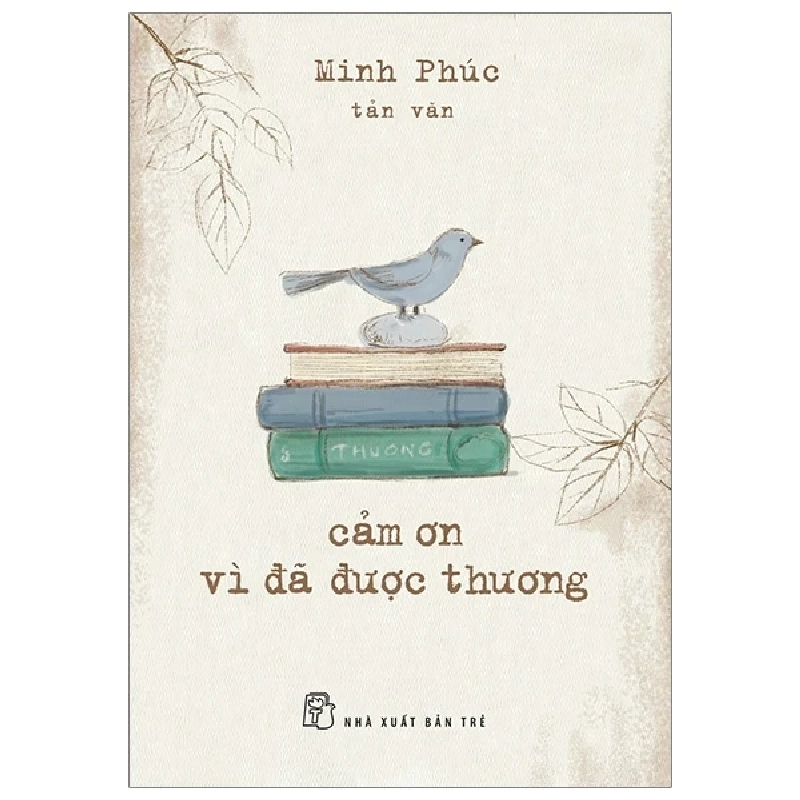Cảm Ơn Vì Đã Được Thương - Minh Phúc 402144