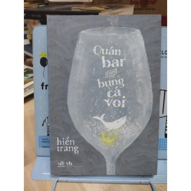 Sách: Quán bar trong bụng cá voi - TG: Hiền Trang (B3) 993412