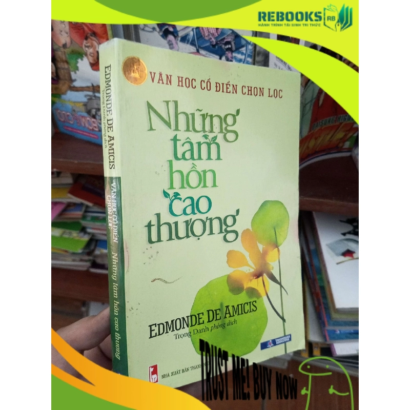 (TẶNG BOOKMARK) Văn học cổ điển chọn lọc những tâm hồn cao thượng - Amicis 2014 Sách văn học RBK-AK19 956019