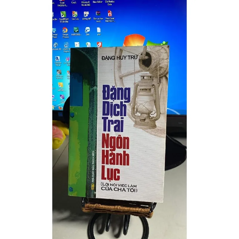 Đặng Dịch Trai Ngôn Hành Lục ( Lời Nói Việc Làm Của Cha Tôi) -Tác giả Đặng Huy Trứ -NXB Thanh Niên 2007 -Bìa mềm,khổ 13,x 20,5cm, 275 trang - Sách lưu kho có ố nhẹ STB1640 Blogmeo 27525 586414