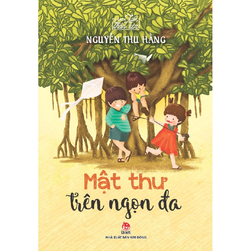 Tủ Sách Tuổi Thần Tiên: Mật Thư Trên Ngọn Đa - Nguyễn Thu Hằng ASB.PO Oreka Blogmeo 230225 515274